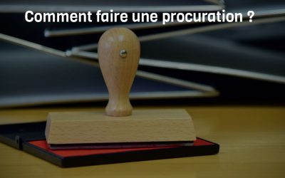 Comment faire une procuration ?